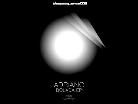 Adriano -1930 Mrz Remix) [Bolada EP]