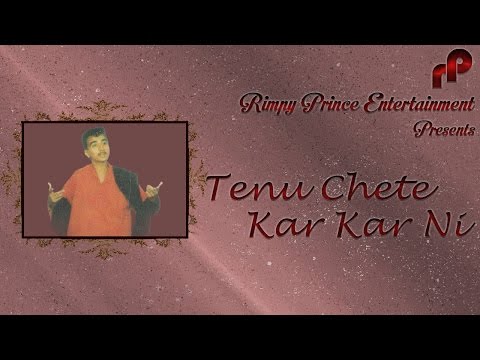Tenu Chete Kar Kar Ni
