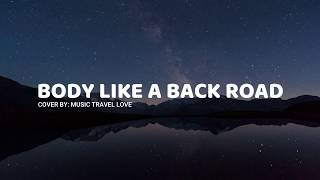 Download lagu Body Like A Back Road (lyrics) - Music Travel Love mp3 Download lagu Body Like A Back Road (lyrics) - Music Travel Love mp3