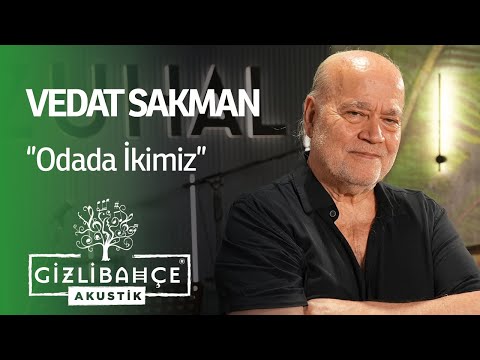 Odada İkimiz - Vedat Sakman