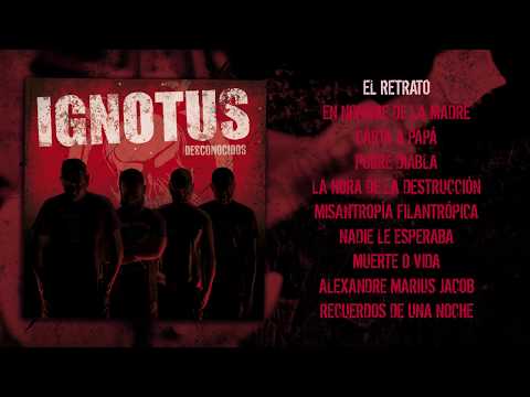 Ignotus - Desconocidos (Full Album) 2018