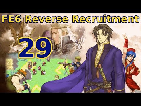 Part 29: "A Lot of New Units" - Let's Play FE6 Reverse Recruitment Chapter 15