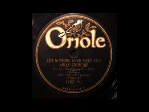 Let Nothing Ever Take You Away From Me by Adrian Schubert and His Orchestra, 1929
