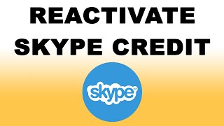 How to Reactivate Skype Credit | How to Reactivate Skype Balance