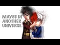 Maybe In Another Universe MHA ATLA Gacha Meme Trend Shoto Todoroki Zuko Angst