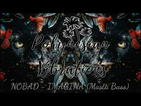 NOBAD - IMAGINA (Masta Bass)