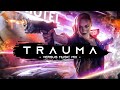 TRAUMA - Dark Techno / Cyberpunk / Industrial / Dark Electro Music Mix