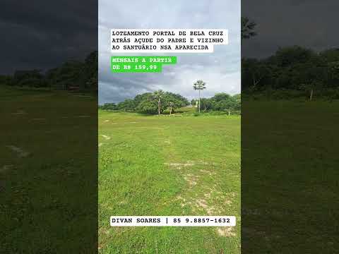 Loteamento Portal de Bela Cruz Terrenos e Lotes Financiados na entrada da cidade