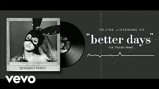 Ariana Grande - Better Days (Official Audio) feat. Victoria Monét