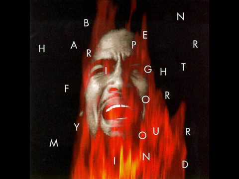 Ben Harper - Fight for Your Mind - 06 - Burn One Down