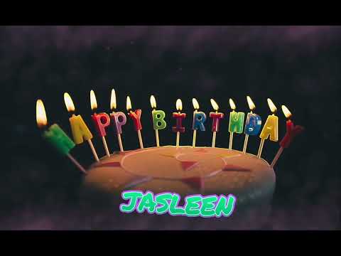 Amazing Happy Birthday JASLEEN song. Happy birthday song with names