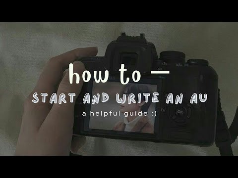 how to — write an au ✏ + do's and don't's 🙅