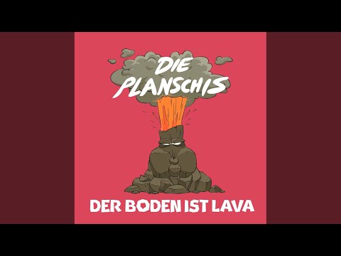 Der Boden ist Lava