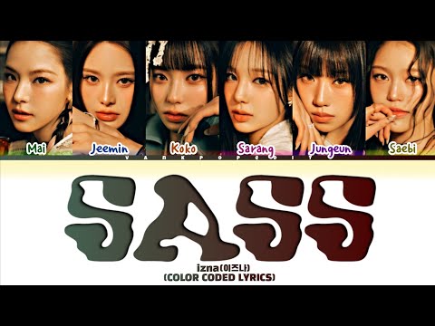 izna SASS (PROD.THE HUB) Lyrics (Color Coded Lyrics)