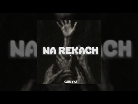 Cuuyki - Na Rękach