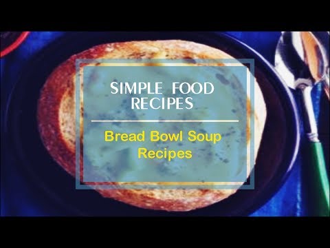 Bread Bowl Soup Recipes