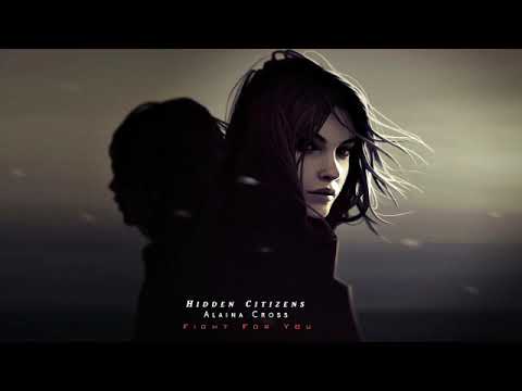 Hidden Citizens - Fight For You (feat. Alaina Cross)