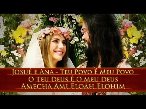 Josué e Ana - O Teu Deus É O Meu Deus - Amecha Ami Eloáh Elohim - Os Dez Mandamentos - REMIX A.C