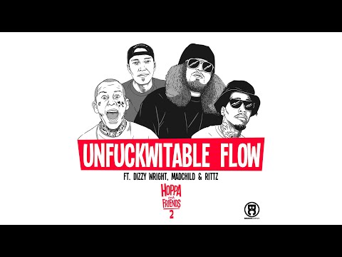 DJ Hoppa - Unfuckwitable Flow feat. Dizzy Wright, Madchild & Rittz (Hoppa and Friends 2)