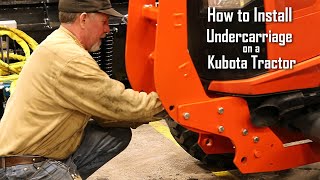 Installing Undercarriage on Kubota L6060 Tractor