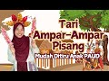 TARI AMPAR AMPAR PISANG Mudah Ditiru Anak PAUD TK