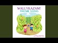Wallykazam Theme Song