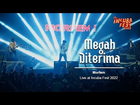 Morfem "Megah Diterima" Live at Incuba Fest 2022