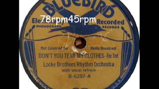 Don´t you tear my Clothes   Locke Brothers Rhythm Orch mit Refra