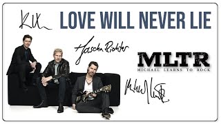 LOVE WILL NEVER LIE - MICHAEL LEARNS TO ROCK