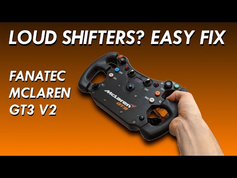 Easy Fix for LOUD shifters on the Fanatec Mclaren GT3 V2 Wheel