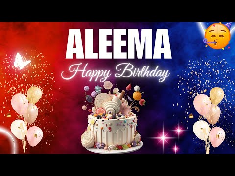 ALEEMA Happy Birthday to you|| Happy Birthday Song ALEEMA🎂🎈 #birthday #happybirthdaysong #aleema