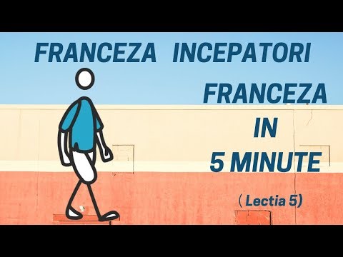 Franceza in 5 minute - Curs franceza incepatori online  (2019) - Lectia 5
