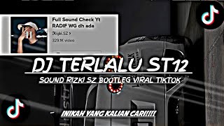 Download lagu DJ TERLALU ST 12 SOUND RIZKI SZ BOOTLEG VIRAL TIKTOK🔥 mp3