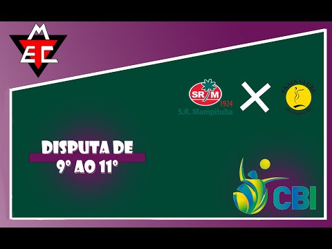 CBI SUB 18 FEMININO - DISPUTA 9º AO 11º - MAMPITUBA X PRAIA CLUBE