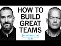 How To Build Great Teams Jocko Willink Dr Andrew Huberman
