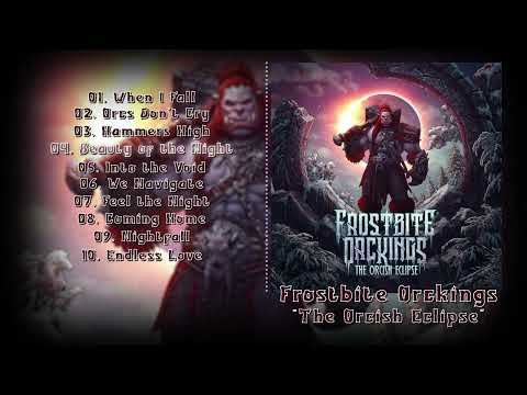 Frostbite Orckings -  2023 - The Orcish Eclipse (Full Album)
