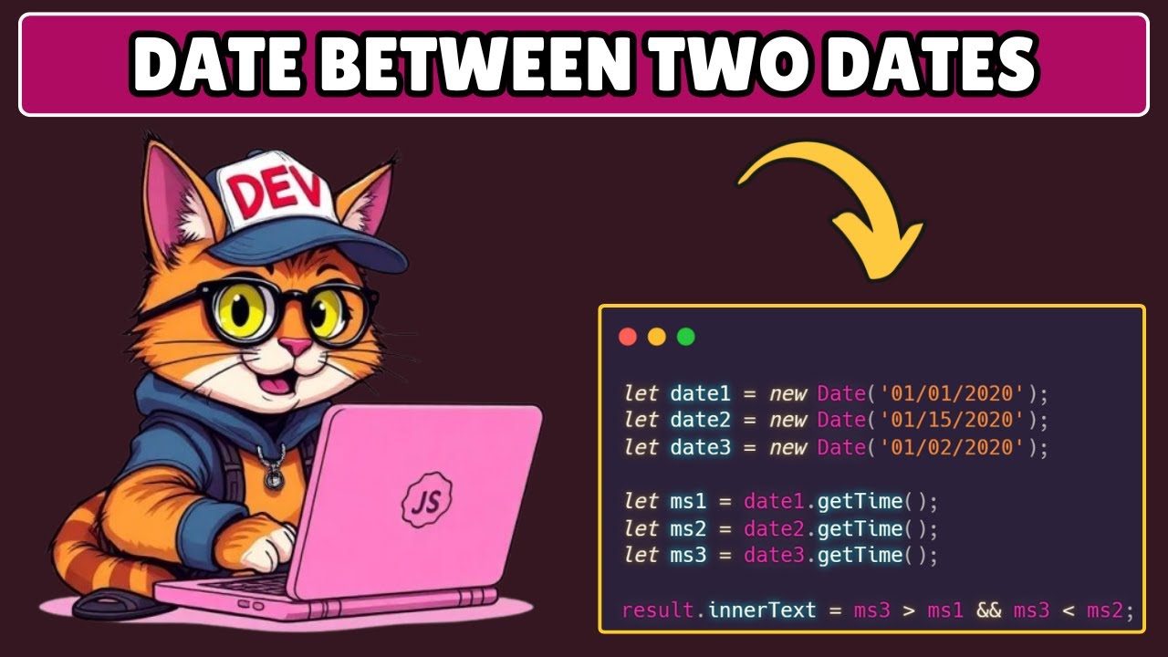 How to Check if Date is Between Two Dates in Javascript