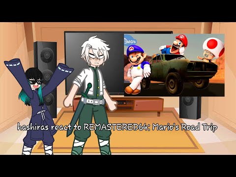 hashiras react to REMASTERED64: Mario's Road Trip #capcut #kny 