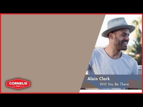 Alain Clark - Will You Be There (Lyrics Video) - Beste Zangers