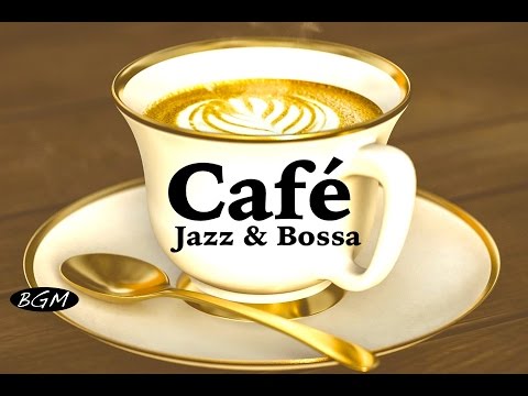 【CAFE MUSIC】Relaxing Jazz & Bossa Nova Instrumental Music - Music For Relax,Study,Work