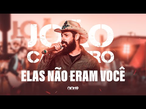 João Carreiro - Elas não eram você