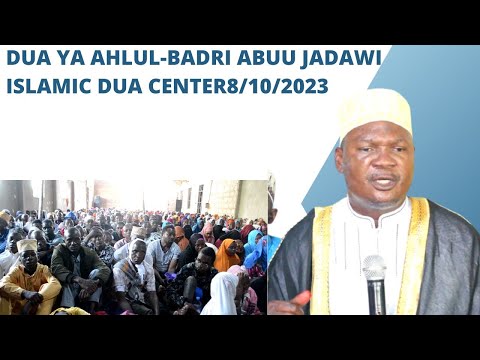 DUA  YA  AHLUL-BADRI  ABUU JADAWI  ISLAMIC  DUA  CENTAR  8/10/2023