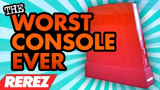 Worst Console Ever Made - Rerez