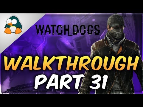 Watch Dogs Gameplay Walkthrough Part 31