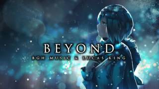 BGH Music & Lucas King - Beyond