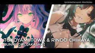 BUNNY GIRL (Mashup Edit/Duet Mix) - 常闇トワ & 輪堂 千速 // Tokoyami Towa & Rindo Chihaya