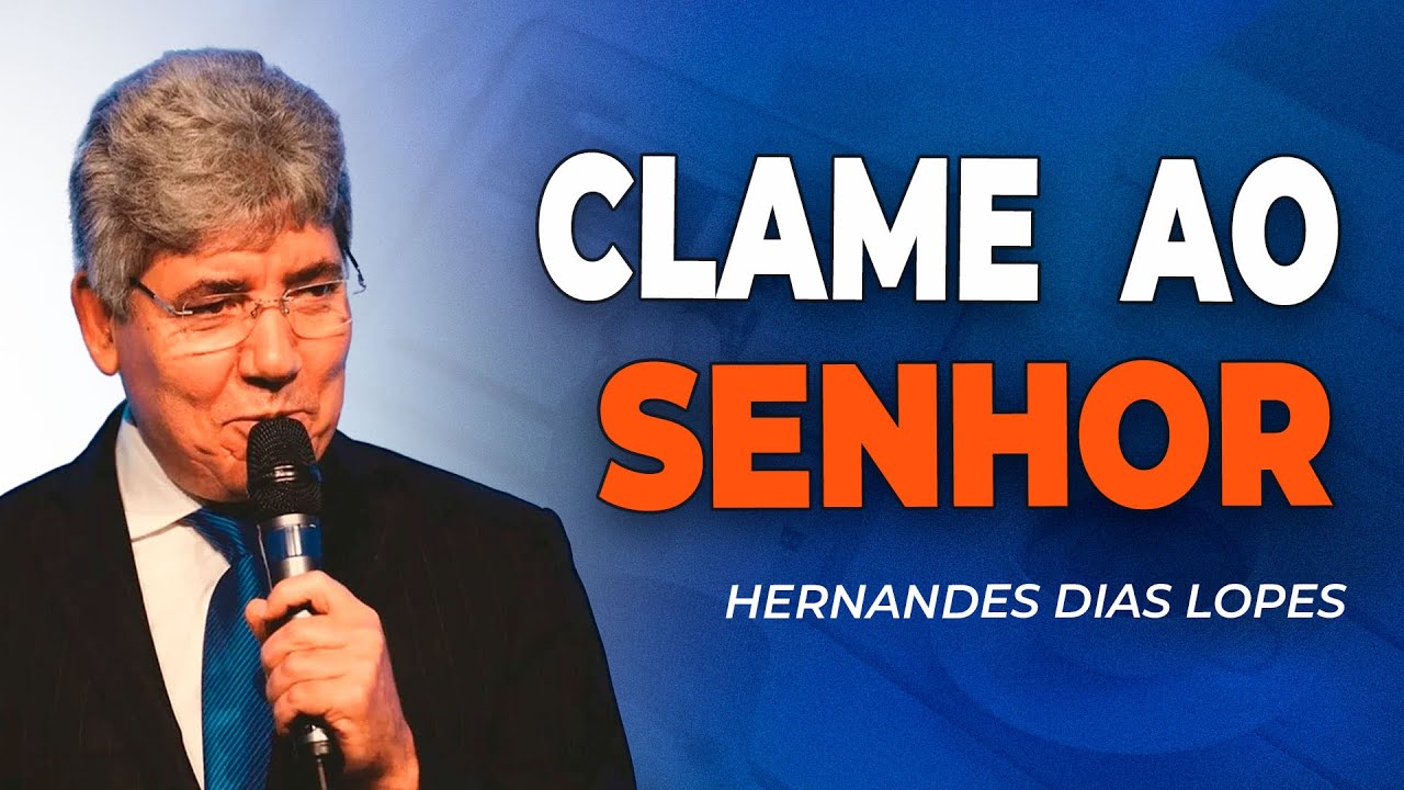 HERNANDES DIAS LOPES | A VOZ DO CLAMOR