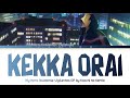 My Hero Academia: Vigilantes - Opening FULL "Kekka Orai" by Kocchi no Kento (Lyrics)