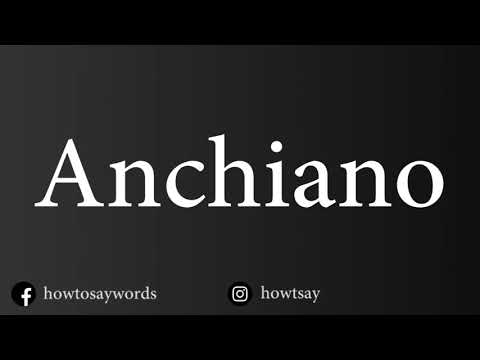 How To Pronounce Anchiano
