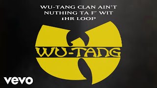 Download lagu Wu-Tang Clan - Wu-Tang Clan Ain't Nuthing ta F' Wit (1 Hour Loop) mp3